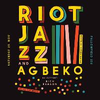 RiOt JaZz.... with Special Guest Band: AGBEKO at 256 Wilmslow Road