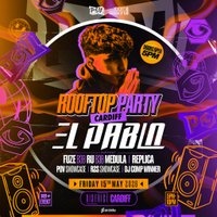 POV x R2S Presents: El Pablo [Rooftop Party] at District Cardiff
