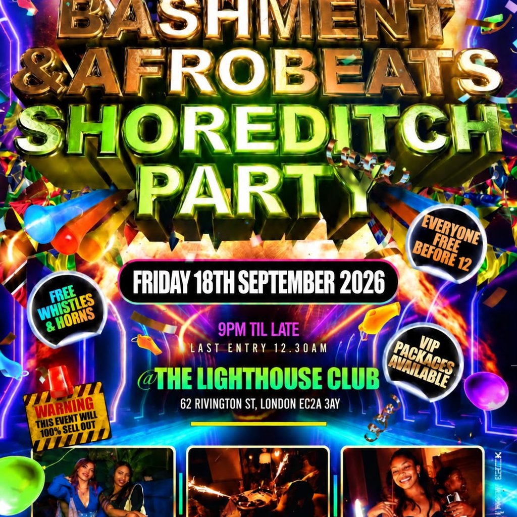 Bashment and Afrobeats Shoreditch Party - Everyone Free Before