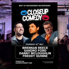 CLOSEUP COMEDY at the Dockworks with Sandro Ford & Brennan Reece