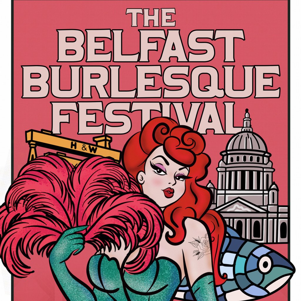Belfast Burlesque Festival 2026 at Circusful, Belfast