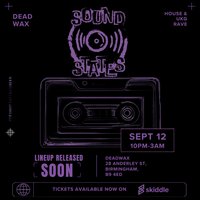 SoundStates: Launch Party at Deadwax Digbeth