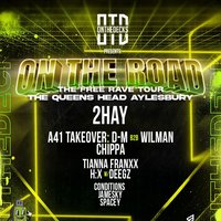 OTD: On The Road Tour - AYLESBURY - Free DNB Rave! at The Queens Head Aylesbury