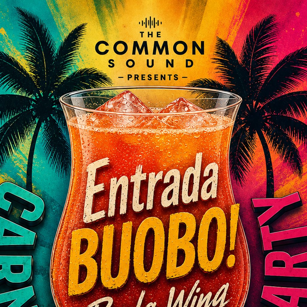 THE COMMON SOUND presents: Ultimate Carnival Pre-Party!