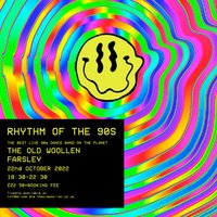 Rhythm of the 90s - Live at The Old Woollen - Sat 22nd Oct 22 at The Old Woollen