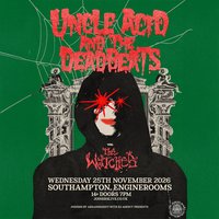 Uncle Acid & The Deadbeats with The Wytches at EngineRooms