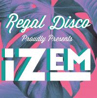 REGAL DISCO presents iZem