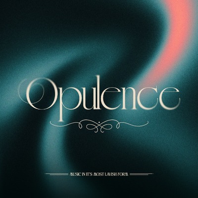 Opulence
